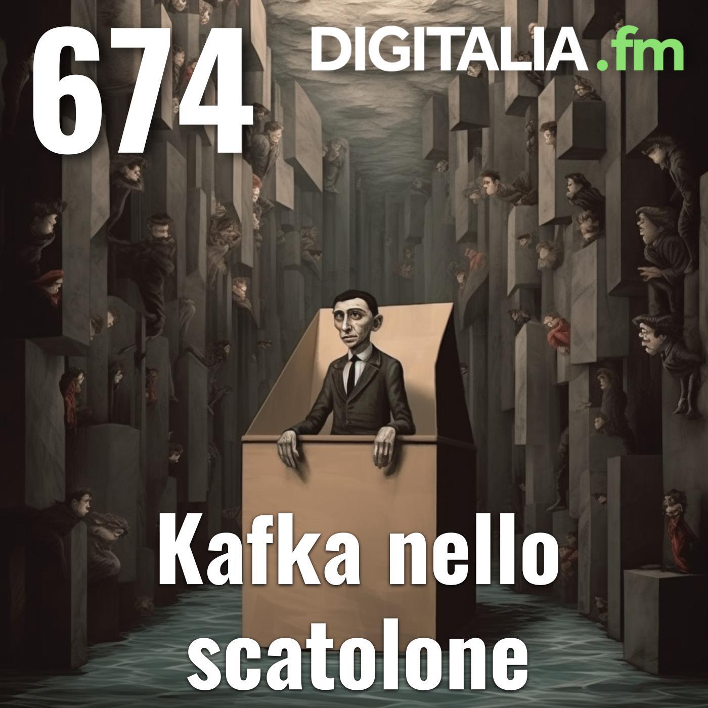 Digitalia #674 - Kafka nello scatolone episode artwork