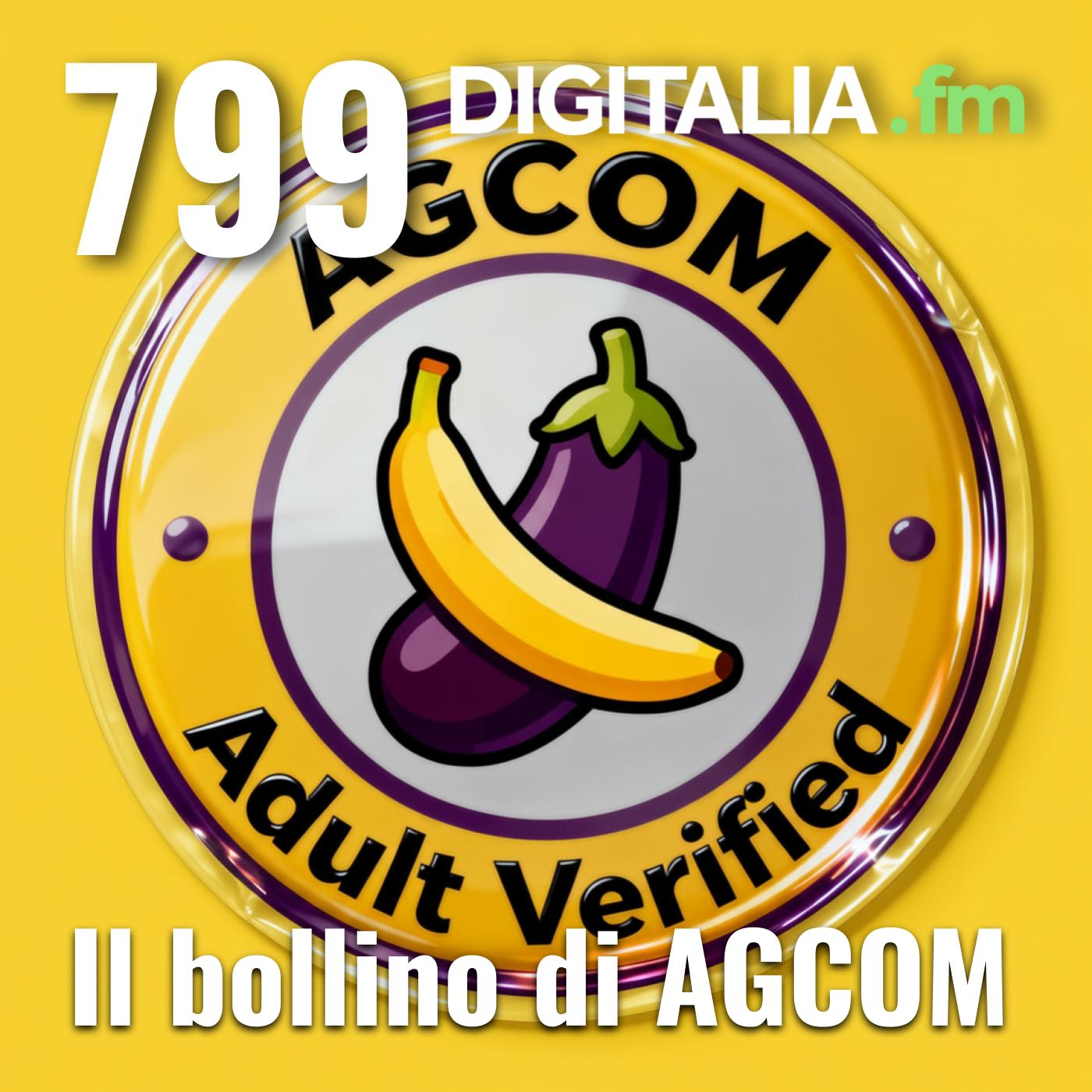 Digitalia #799 - Il bollino di AGCOM